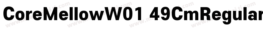 CoreMellowW01 49CmRegular字体转换